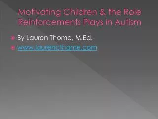 Motivating Children &amp; the Role Reinforcements Plays in Autism