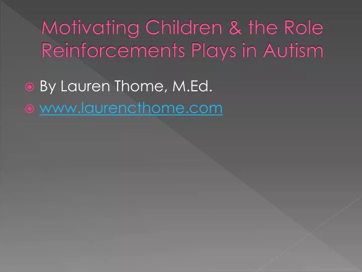 motivating children the role reinforcements plays in autism