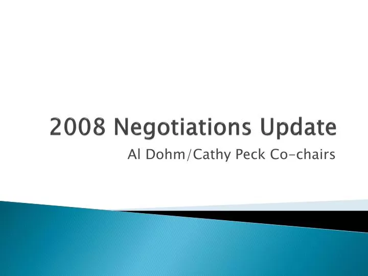 2008 negotiations update