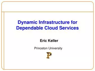 Dynamic Infrastructure for Dependable Cloud Services