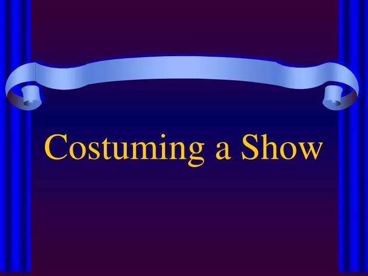 costuming a show