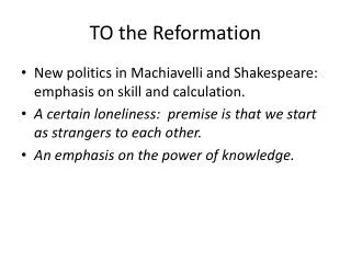 TO the Reformation