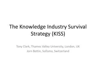 The Knowledge Industry Survival Strategy (KISS)