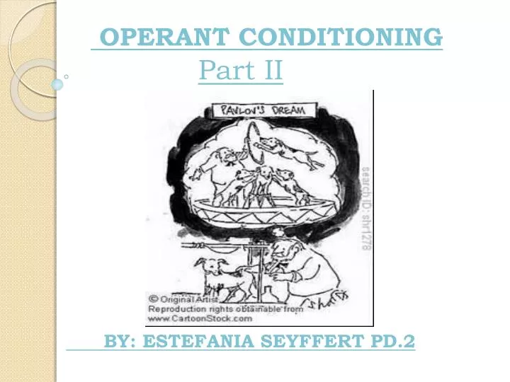 operant conditioning part ii by estefania seyffert pd 2