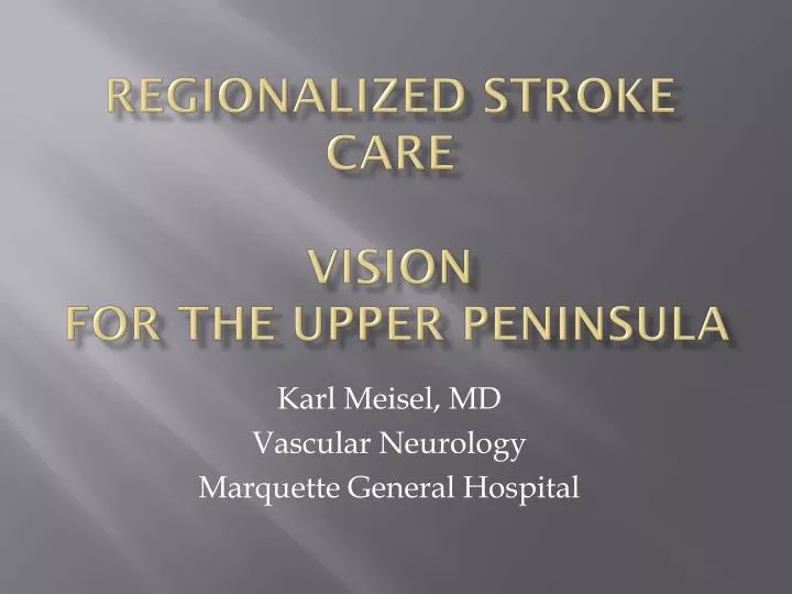 regionalized stroke care vision for the upper peninsula