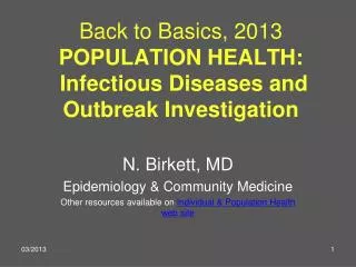 Back to Basics, 2013 POPULATION HEALTH: Infectious Diseases and Outbreak Investigation