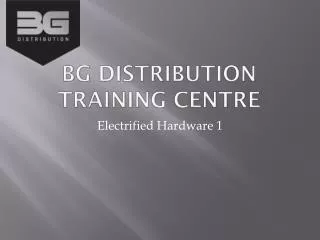 BG Distribution Training Centre
