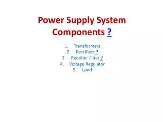 Power Supply System Components ?