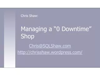 Managing a “0 Downtime” Shop