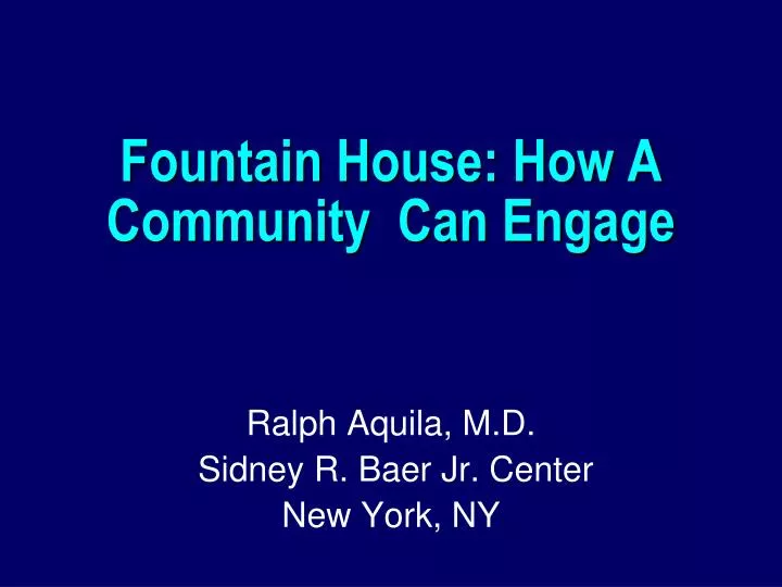 fountain house how a community can engage