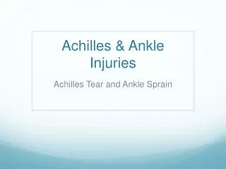 Achilles &amp; Ankle Injuries