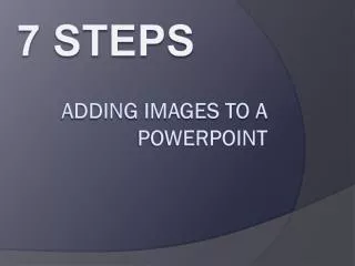 A dding images to a powerpoint