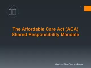 The Affordable Care Act (ACA) Shared Responsibility Mandate