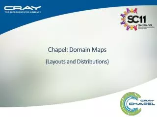 Chapel : Domain Maps (Layouts and Distributions)