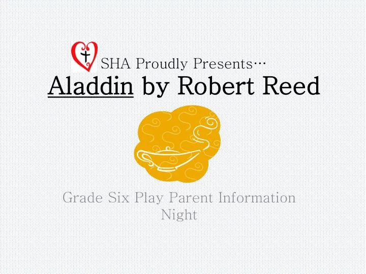 sha proudly presents aladdin by robert reed