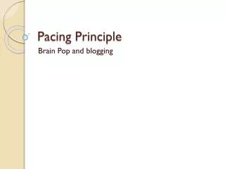 Pacing Principle
