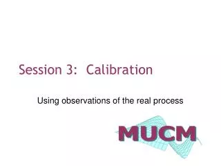 Session 3: Calibration