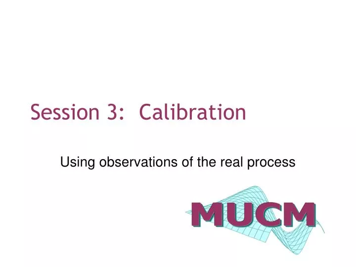 session 3 calibration
