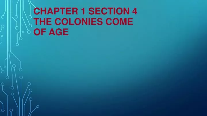chapter 1 section 4 the colonies come of age