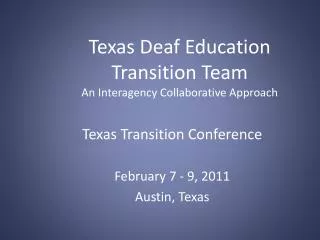 Texas Deaf Education Transition Team An Interagency Collaborative Approach