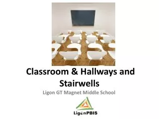 Classroom &amp; Hallways and Stairwells