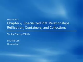 Practical RDF Chapter 4. Specialized RDF Relationships: Reification, Containers, and Collections