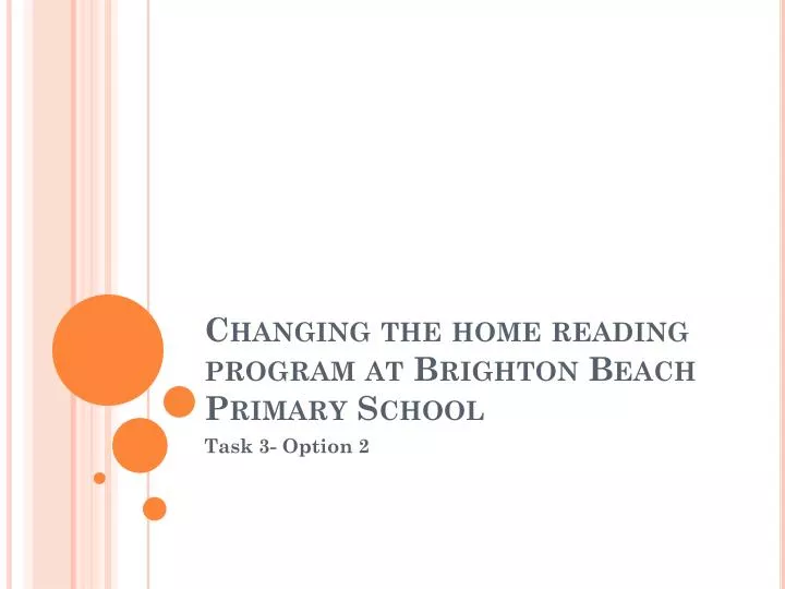 changing the home reading program at b righton beach primary school