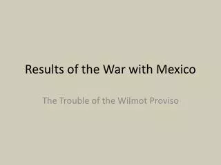 Results of the War with Mexico