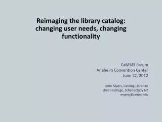Reimaging the library catalog: changing user needs, changing functionality