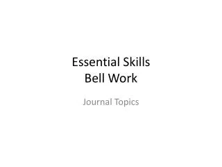 Essential Skills Bell Work
