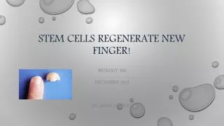 Stem Cells regenerate new finger!