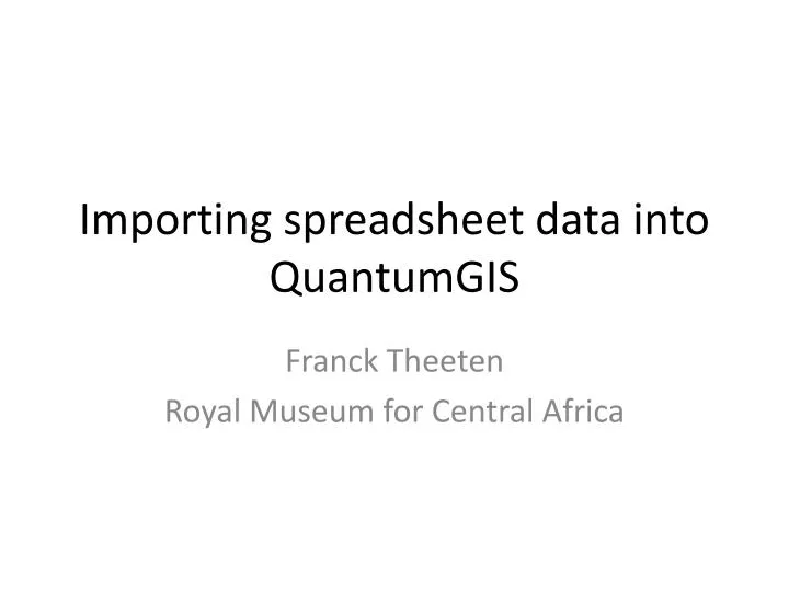 importing spreadsheet data into quantumgis