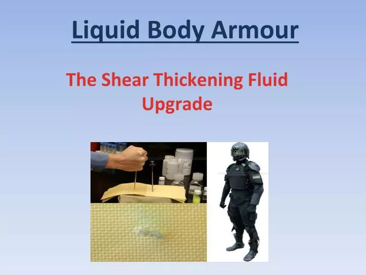 the shear thickening fluid upgrade