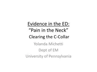 Evidence in the ED: “Pain in the Neck” Clearing the C-Collar