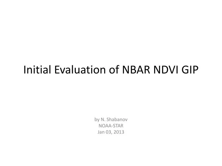 initial evaluation of nbar ndvi gip