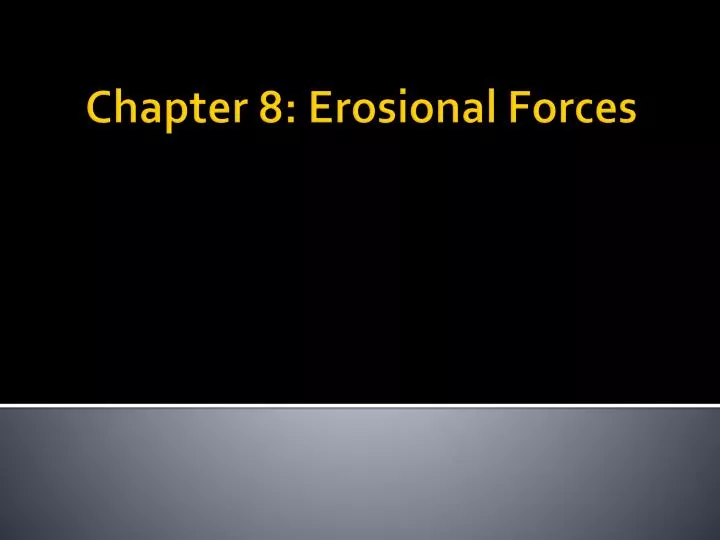 chapter 8 erosional forces