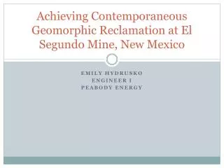 Achieving Contemporaneous Geomorphic Reclamation at El Segundo Mine, New Mexico