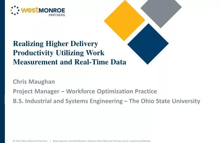 realizing higher delivery productivity utilizing work measurement and real time data