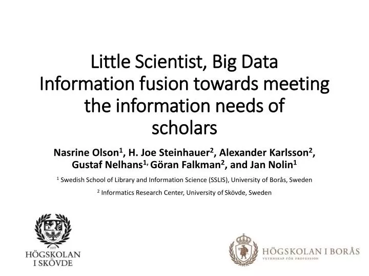 little scientist big data information fusion towards meeting the information needs of scholars