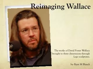 Reimaging Wallace