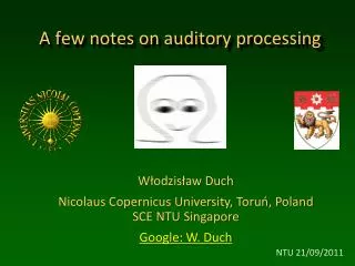 A few notes on auditory processing