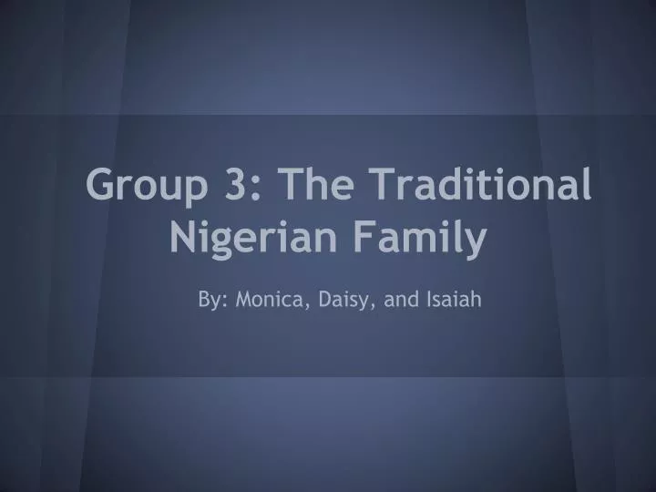 group 3 the traditional nigerian family