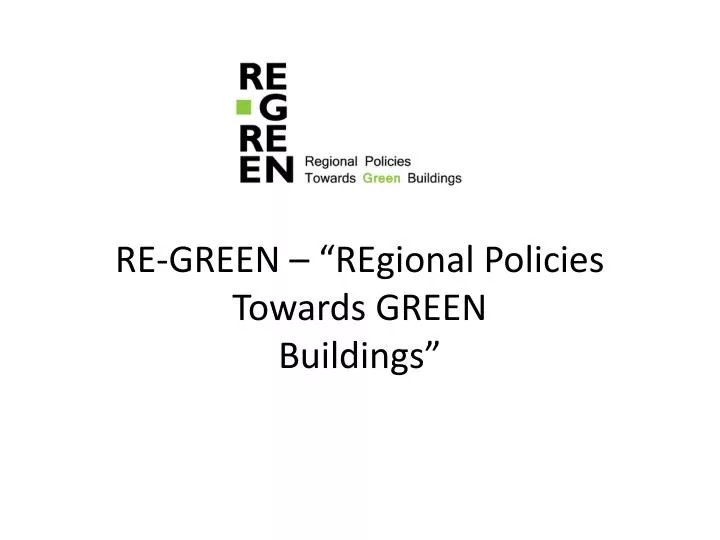 re green regional policies towards green buildings