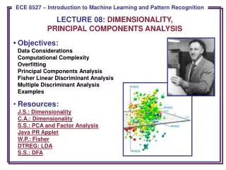 LECTURE 08: DIMENSIONALITY, PRINCIPAL COMPONENTS ANALYSIS