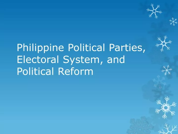 philippine political parties electoral system and political reform