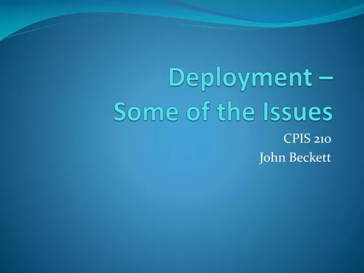 deployment some of the issues