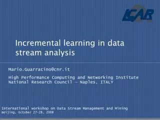 Incremental learning in data stream analysis