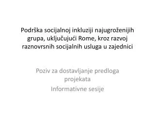 Poziv za dostavljanje predloga projekata Informativne sesije