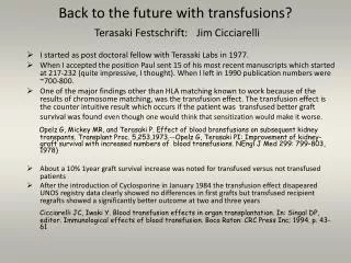 Back to the future with transfusions? Terasaki Festschrift: Jim Cicciarelli