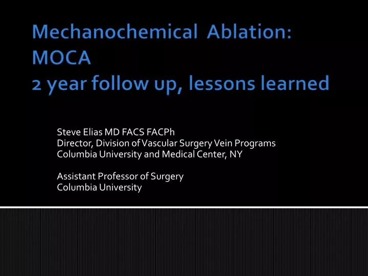 mechanochemical ablation moca 2 year follow up lessons learned
